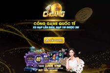 Choang Vip – Game bài đổi thưởng thời thượng cho phái mạnh